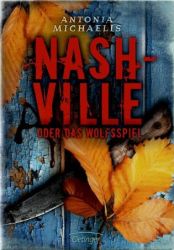 Nashville oder Das Wolfsspiel (Antonia Michaelis)