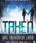 Taken (02) - Das erfrorene Land (Erin Bowman)