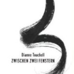 Zwischen zwei Fenstern (Dianne Touchell)