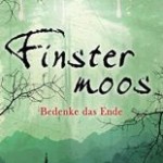 Finstermoos (04) - Bedenke das Ende (Janet Clark)