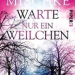 Warte nur ein Weilchen (Susanne Mischke)